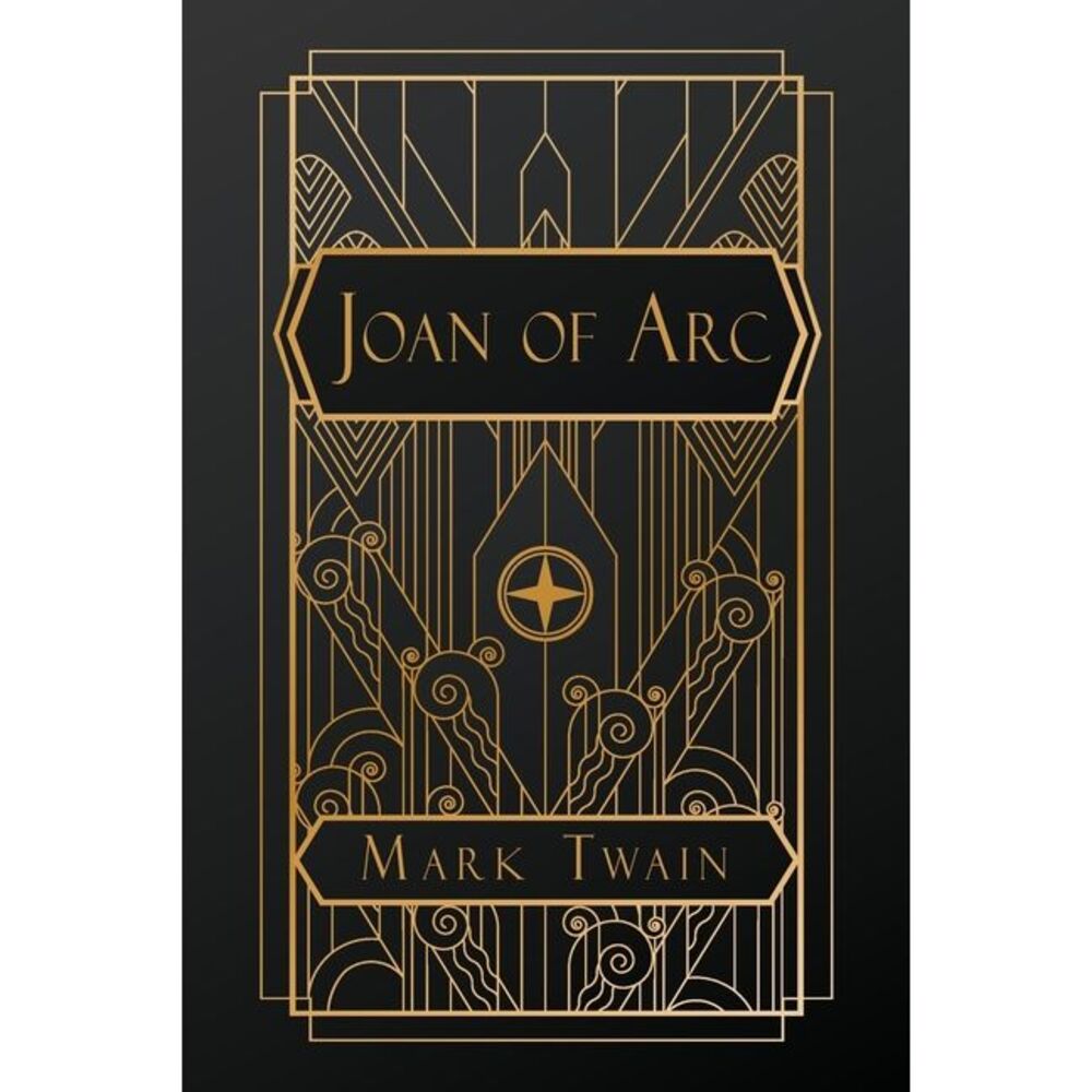 Joan of Arc -- Mark Twain